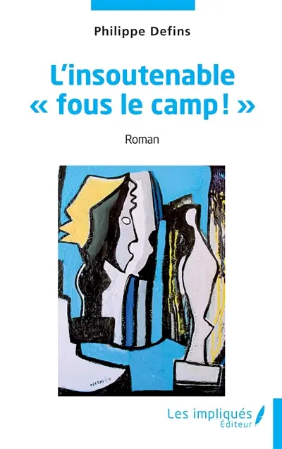 L'insoutenable "fous le camp !"