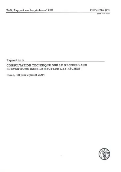 Rapport de la consultation technique sur le recours aux subventions dans le secteur des pêches : Rome, 30 juin-2 juillet 2004