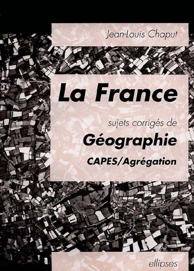 La France : sujets corrigés de géographie