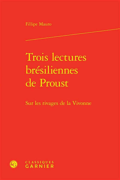 Trois lectures brésiliennes de Proust : sur les rivages de la Vivonne