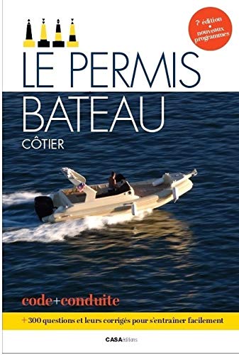 Le permis bateau côtier 2020 : théorie + conduite : nouveaux programmes