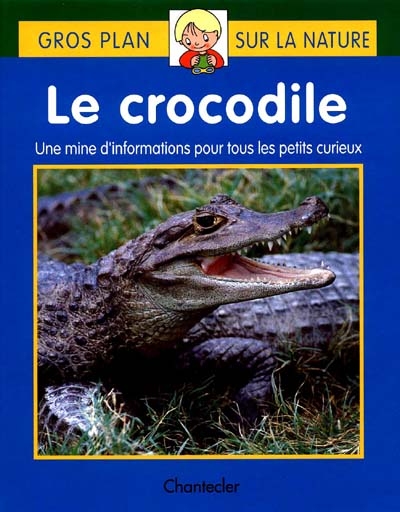 Le crocodile : une mine d'informations pour tous les petit