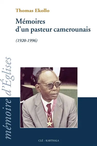 Mémoires d'un pasteur camerounais (1920-1996)