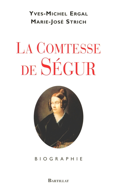 La comtesse de Ségur : biographie