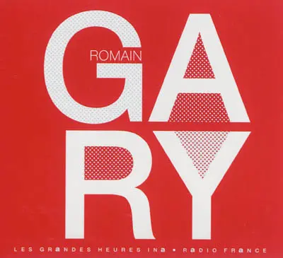 Romain Gary, 1914-1980 : le nomade multiple