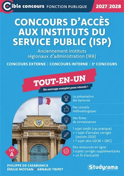 Concours d'accès aux Instituts du service public (ISP), anciennement Instituts régionaux d'administration (IRA) : concours externe, concours interne, 3e concours, tout-en-un, cat. A : 2027-2028