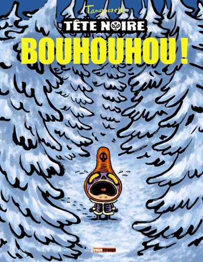 Tête noire. Vol. 2. Bouhouhou !