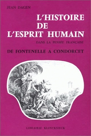 L'Histoire de l'esprit humain dans la pensée française de Fontenelle à Condorcet