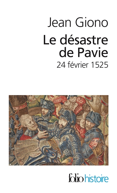 Le désastre de Pavie : 24 février 1525