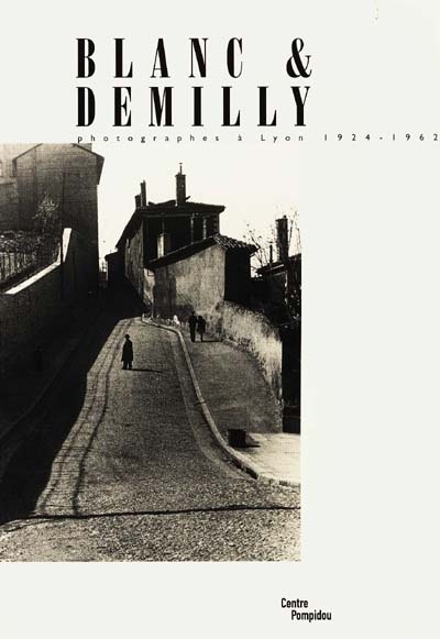 Blanc et Demilly : photographes à Lyon 1924-1962