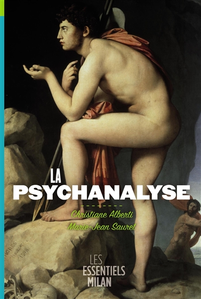 La psychanalyse - Marie-Jean Sauret