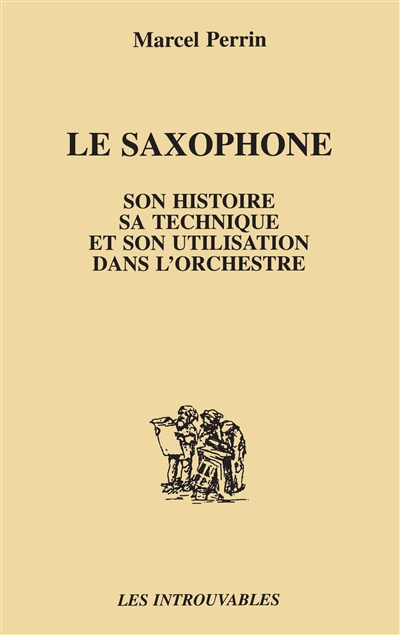 Le Saxophone : son histoire, sa technique et son utilisation dans l'orchestre