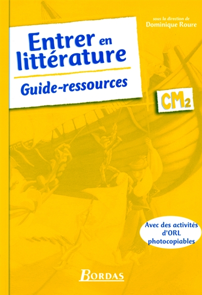Entrer en littérature : CM2 : guide-ressources
