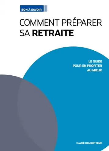 Comment préparer sa retraite : le guide pour en profiter au mieux