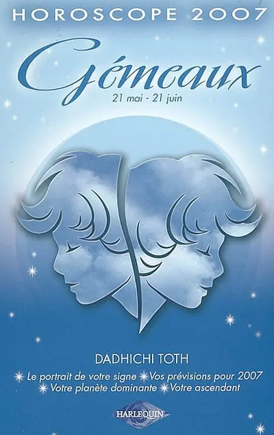 Gémeaux : 21 mai-21 juin, horoscope 2007