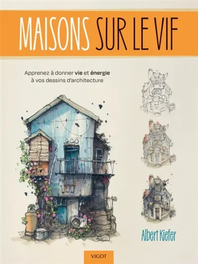 Maisons sur le vif : apprenez à donner vie et énergie à vos dessins d'architecture