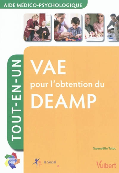 VAE pour l'obtention d'un DEAMP, aide médico-psychologique : tout-en-un