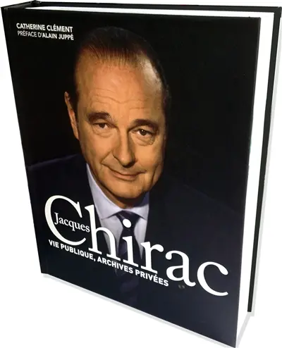Jacques Chirac : vie publique, archives privées