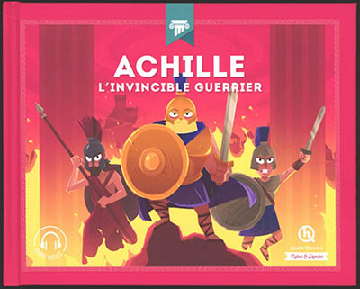 Achille : l'invincible guerrier - Clémentine V. Baron