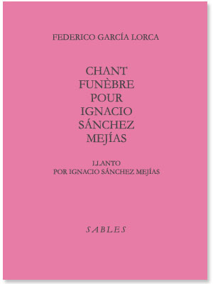 Chant funèbre pour Ignacio Sanchez Mejias. Llanto por Ignacio Sanchez Mejias. Mort paresseuse et longue