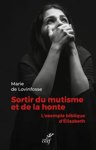 Sortir du mutisme et de la honte : l'exemple biblique d'Elisabeth