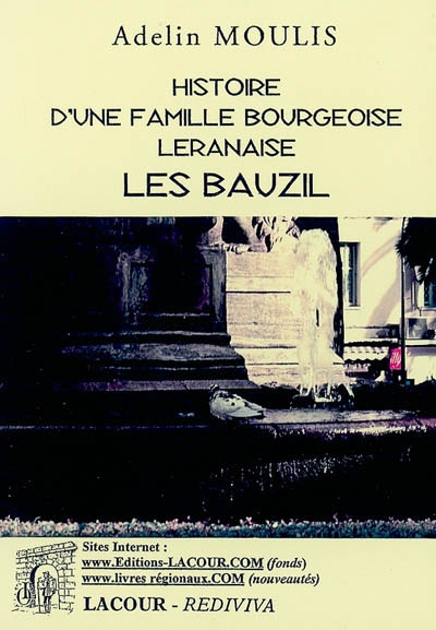 Histoire d'une famille bourgeoise leranaise : les Bauzil