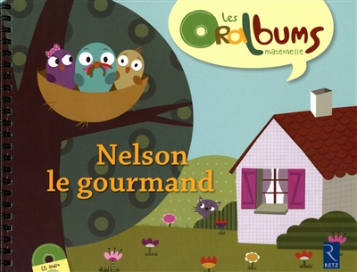Nelson le gourmand - Oralbums maternelle