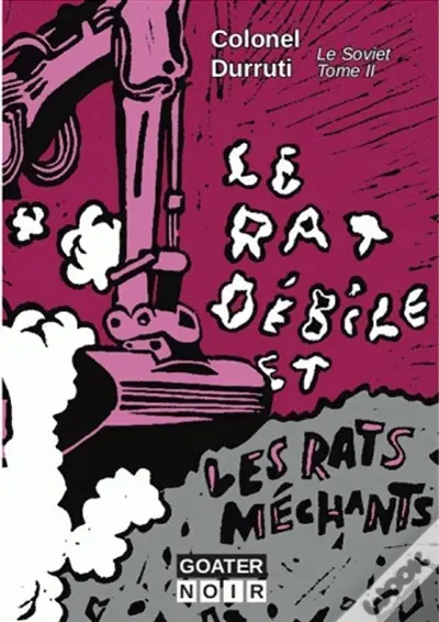 Le Soviet. Vol. 2. Le rat débile et les rats méchants