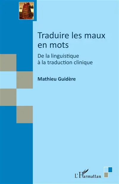 Traduire les maux en mots : de la linguistique à la traduction clinique
