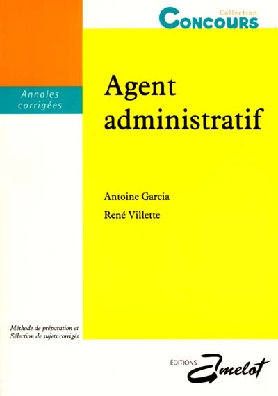 Agent administratif : annales corrigées et méthode de préparation