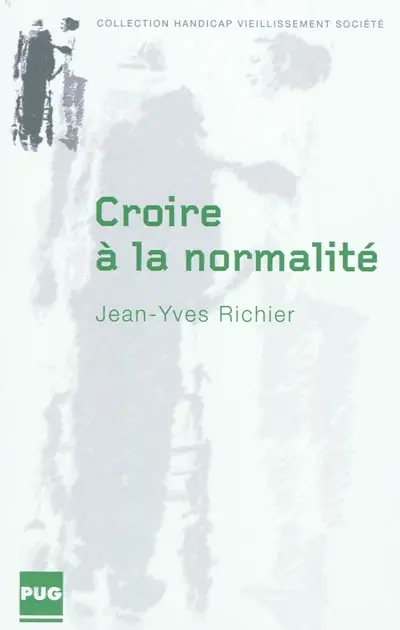 Croire à la normalité : les représentations sociales des parents de l'enfant déficient intellectuel