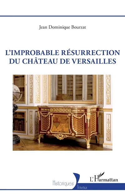 L'improbable résurrection du château de Versailles