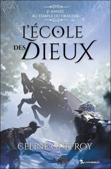 L'école des dieux. Vol. 2. 2e année au temple du dragon