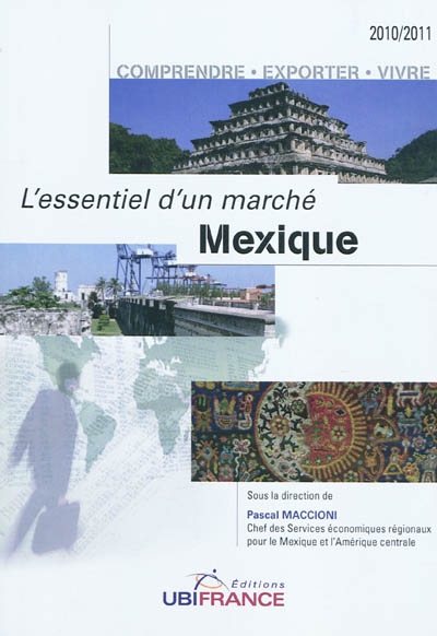Mexique : comprendre, exporter, vivre