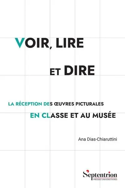 Voir, lire et dire : la réception des oeuvres picturales en classe et au musée