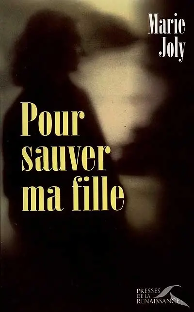 Pour sauver ma fille