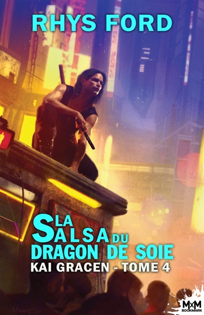 La Salsa du dragon de soie : Kai Gracen, T4