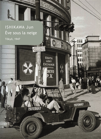 Eve sous la neige : Tokyo, 1947 : récits