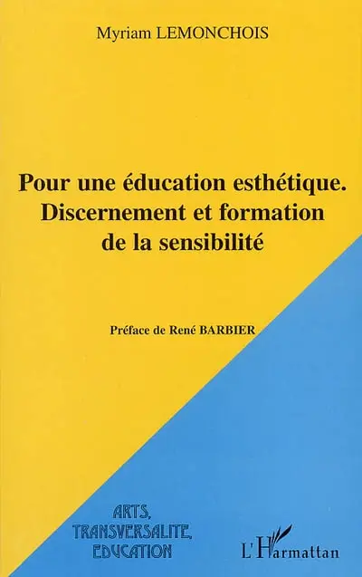 Pour une éducation esthétique : discernement et formation de la sensibilité