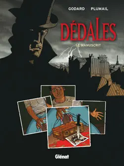 Dédales. Vol. 1. Le manuscrit