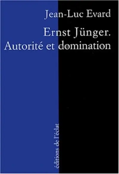 Ernst Jünger, autorité et domination