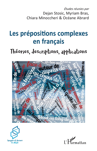 Les prépositions complexes en français : théories, descriptions, applications