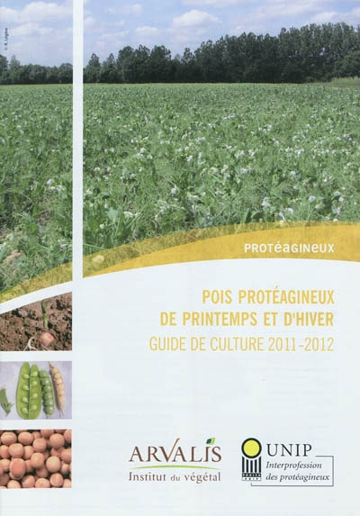 Pois protéagineux de printemps et d'hiver : guide de culture 2011-2012