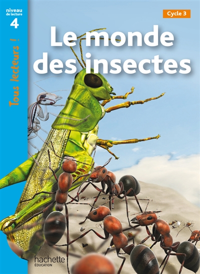 Le monde des insectes, cycle 3 : niveau de lecture 4