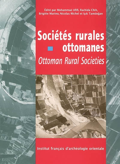 Sociétés rurales ottomanes. Ottoman rural societies