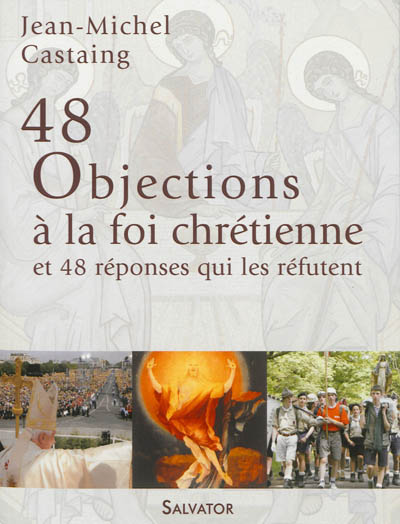 48 objections à la foi chrétienne et 48 réponses qui les réfutent