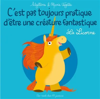 C'est pas toujours pratique d'être une créature fantastique. La licorne