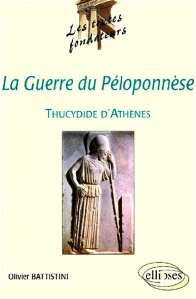 La guerre du Péloponnèse, Thucydide d'Athènes