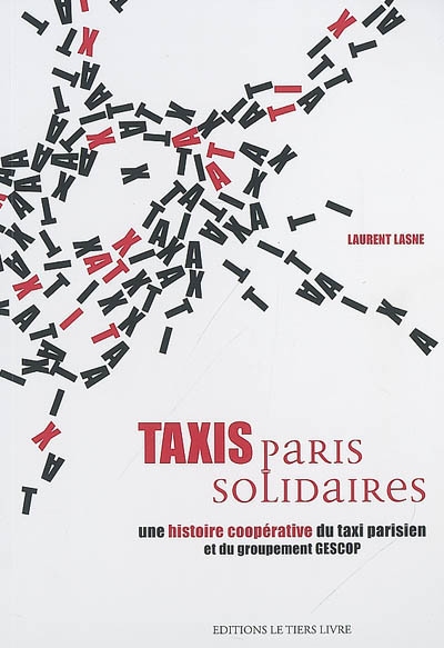 Taxis, paris solidaires : une histoire coopérative du taxi parisien et du groupement GESCOP