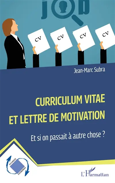 Curriculum vitae et lettre de motivation : et si on passait à autre chose ?